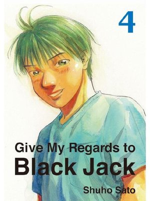 cover image of Give My Regards to Black Jack, Volume 4